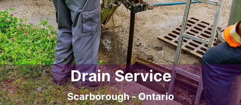  Drain Service Scarborough - Ontario