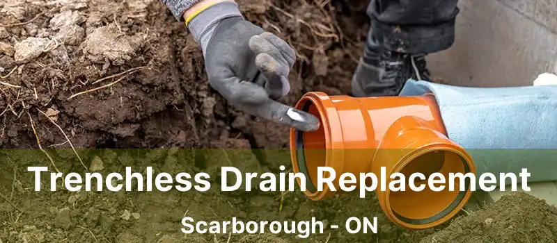  Trenchless Drain Replacement Scarborough - ON
